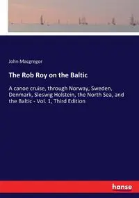 The Rob Roy on the Baltic - John Macgregor