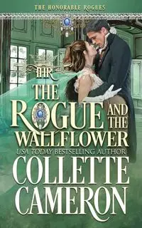 The Rogue and the Wallflower - Cameron Collette