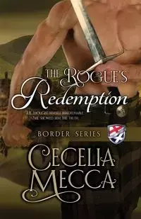 The Rogue's Redemption - Cecelia Mecca