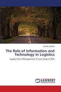 The Role of Information and Technology in Logistics - Darboe Amadou