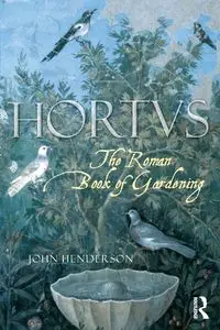 The Roman Book of Gardening - John Henderson