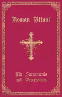 The Roman Ritual - Weller Rev. Philip T.