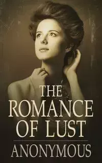 The Romance of Lust - Anonymous