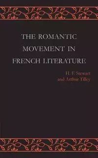 The Romantic Movement in French Literature - Stewart H. F.