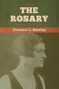 The Rosary - Florence L. Barclay