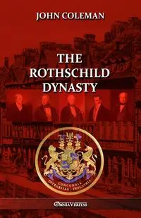 The Rothschild Dynasty - Coleman John