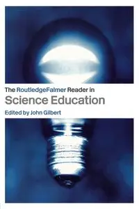 The Routledgefalmer Reader in Science Education - Gilbert John