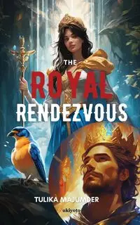 The Royal Rendezvous - Tulika Majumder