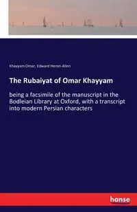 The Rubaiyat of Omar Khayyam - Omar Khayyam