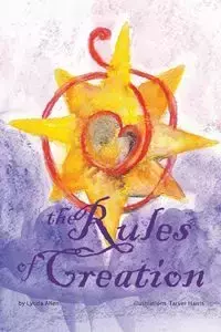 The Rules of Creation - Allen Lynda