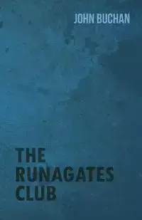 The Runagates Club - John Buchan