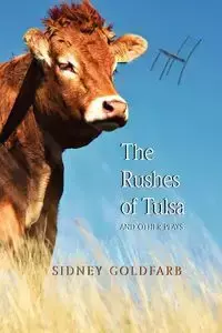 The Rushes of Tulsa - Sidney Goldfarb