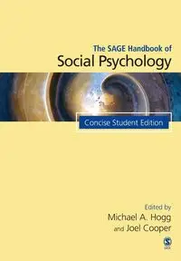 The SAGE Handbook of Social Psychology - Hogg Michael