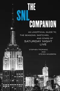 The SNL Companion - Stephen Tropiano