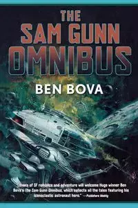 The Sam Gunn Omnibus - Ben Bova