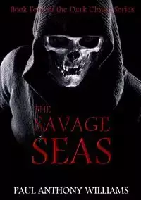 The Savage Seas - Williams Paul Anthony