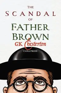 The Scandal of Fr Brown - Chesterton G.K.