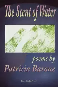 The Scent of Water - Patricia Barone