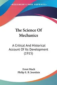 The Science Of Mechanics - Mach Ernst