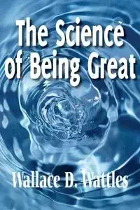 The Science of Being Great - Wattles Wallace D.