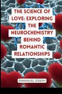 The Science of Love - Joseph Emmanuel