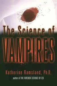 The Science of Vampires - Katherine Ramsland