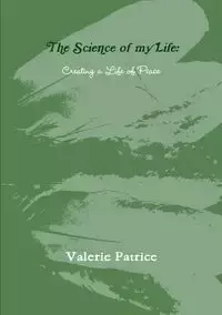 The Science of my Life - Patrice Valerie