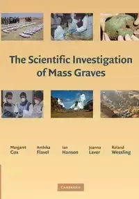 The Scientific Investigation of Mass Graves