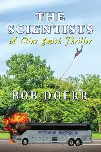 The Scientists A Clint Smith Thriller - Bob Doerr