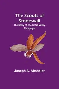 The Scouts of Stonewall - Joseph A. Altsheler