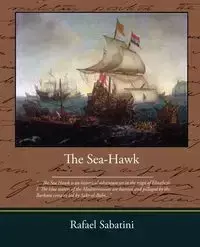 The Sea Hawk - Rafael Sabatini