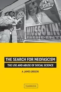 The Search for Neofascism - James Gregor A.