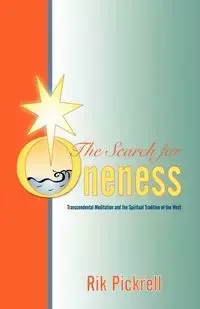 The Search for Oneness - Pickrell Rik