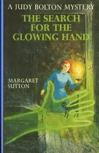 The Search for the Glowing Hand - Margaret Sutton