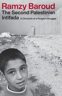 The Second Palestinian Intifada, The - Baroud Ramzy