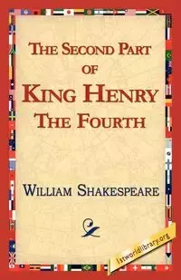 The Second Part of King Henry IV - William Shakespeare