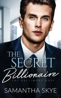 The Secret Billionaire - Skye Samantha