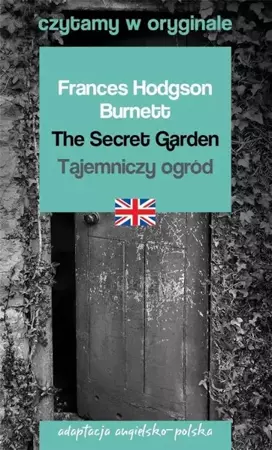 The Secret Garden / Tajemniczy ogród - Frances Hodgson Burnett