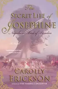 The Secret Life of Josephine - Carolly Erickson