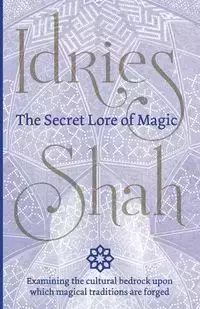 The Secret Lore of Magic - Idries Shah