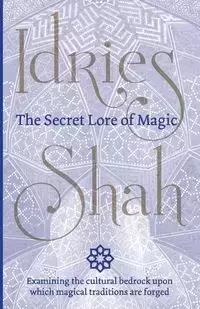 The Secret Lore of Magic - Shah Idries