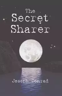 The Secret Sharer - Conrad Joseph