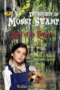 The Secret in Mossy Swamp - Rita Monette