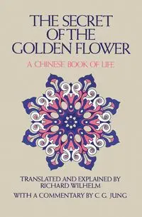 The Secret of the Golden Flower - Wilhelm Richard