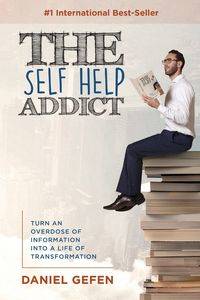 The Self Help Addict - Daniel Gefen