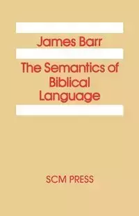 The Semantics of Biblical Language - James Barr