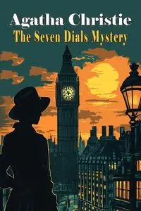 The Seven Dials Mystery - Christie Agatha