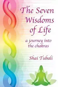 The Seven Wisdoms of Life - Tubali Shai