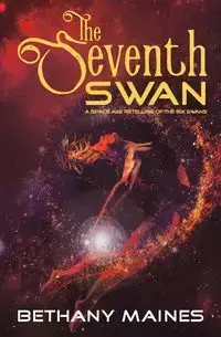 The Seventh Swan - Bethany Maines