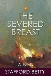 The Severed Breast - Betty Stafford